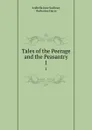 Tales of the Peerage and the Peasantry. 1 - Arabella Jane Sullivan