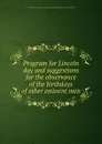 Program for Lincoln day and suggestions for the observance of the birthdays of other eminent men - West Virginia. State dept. of education