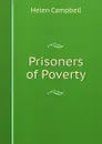 Prisoners of Poverty - Helen Campbell