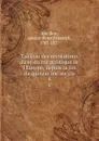 Tableau des revolutions du systeme politique de l.Europe, depuis la fin du quinzieme siecle. 4 - Johann Peter Friedrich Ancillon
