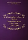 Proceedings of the Gibbon Commemoration 1794-1894 .: 1794-1894 - Great Britain