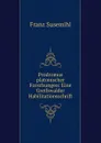 Prodromus platonischer Forschungen: Eine Greifswalder Habilitationsschrift - Franz Susemihl