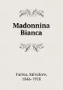 Madonnina Bianca - Salvatore Farina