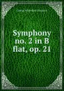 Symphony no. 2 in B flat, op. 21 - George Whitefield Chadwick