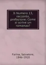 Il Numero 13, racconto, prefazione: Come si scrive un romanzo. - Salvatore Farina