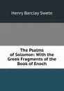 The Psalms of Solomon: With the Greek Fragments of the Book of Enoch - Henry Barclay Swete