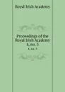Proceedings of the Royal Irish Academy. 4,.no. 3 - Royal Irish Academy