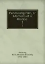 Pandurang Hari, or Memoirs of a Hindoo . 1 - William Browne Hockley