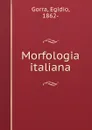 Morfologia italiana - Egidio Gorra