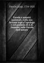 Favole e sonetti pastorali; colla sua lezione sopra l.apologo e col giudizio di G.B. Zannoni sulle Favole dell.autore - Luigi Fiacchi