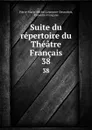 Suite du repertoire du Theatre Francais. 38 - Pierre-Marie-Michel Lepeintre-Desroches