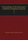 Proceedings of the Davenport Academy of Natural Sciences. 2 - Davenport Academy of Natural Sciences