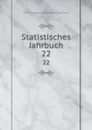 Statistisches Jahrbuch. 22 - Berlin Germany Statistisches Landesamt