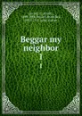 Beggar my neighbor. 1 - Emily Gerard