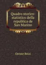 Quadro storico-statistico della republica de San Marino - Oreste Brizi