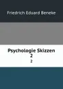 Psychologie Skizzen. 2 - Friedrich Eduard Beneke