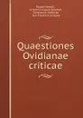 Quaestiones Ovidianae criticae - Rudolf Merkel
