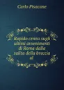 Rapido cenno sugli ultimi avvenimenti di Roma dalla salita della breccia al . - Carlo Pisacane