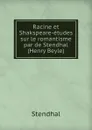 Racine et Shakspeare-etudes sur le romantisme par de Stendhal (Henry Beyle) - Stendhal