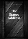 The Stage: Address - John Henry Brodribb Irving