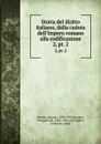 Storia del diritto italiano, dalla caduta dell.Impero romano alla codificazione. 2,.pt. 2 - Antonio Pertile