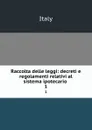 Raccolta delle leggi: decreti e regolamenti relativi al sistema ipotecario . 1 - Italy