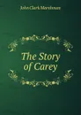 The Story of Carey - John Clark Marshman