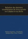 Relation des derniers tremblemens de terre arrives en Calabre et en Sicile - William Hamilton