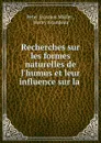 Recherches sur les formes naturelles de l.humus et leur influence sur la . - Peter Erasmus Müller