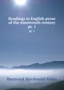 Readings in English prose of the nineteenth century. pt. 1 - Raymond Macdonald Alden