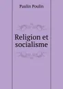 Religion et socialisme - Paulin Poulin