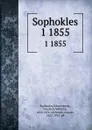 Sophokles. 1 1855 - Schneidewin Sophocles
