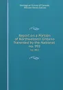 Report on a Portion of Northwestern Ontario Traversed by the National . no. 992 - William Henry Collins