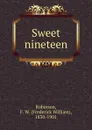 Sweet nineteen - Frederick William Robinson