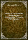 Report of the National Conservation Commission, February, 1909: Special . 8 - Gannett Henry