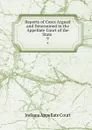 Reports of Cases Argued and Determined in the Appellate Court of the State . 9 - Indiana Appellate Court