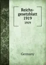 Reichs-gesetzblatt. 1919 - Germany