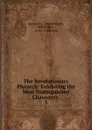 The Revolutionary Plutarch: Exhibiting the Most Distinguished Characters . 3 - Edward Sexby Stewarton