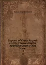 Reports of Cases Argued and Determined in the Appellate Court of the State . 12 - Indiana Appellate Court
