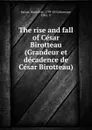 The rise and fall of Cesar Birotteau (Grandeur et decadence de Cesar Birotteau) - Honoré de Balzac