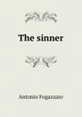 The sinner - Fogazzaro Antonio