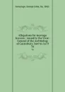 Allegations for marriage licences : issued by the Vicar-General of the Archbishop of Canterbury, 1669 to 1679. 34 - George John Armytage