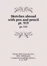 Sketches abroad with pen and pencil. pt. 919 - Felix Octavius Carr Darley