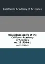 Occasional papers of the California Academy of Sciences. no. 23 1956-61 - California Academy of Sciences