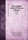 The complete works of Thomas Manton. v.13 - Thomas Manton