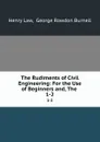 The Rudiments of Civil Engineering: For the Use of Beginners and, The . 1-2 - Henry Law