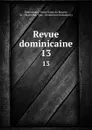 Revue dominicaine. 13 - Notre Dame du Rosaire Dominicans