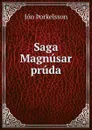 Saga Magnusar pruda - Jón Þorkelsson