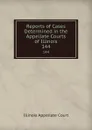Reports of Cases Determined in the Appellate Courts of Illinois. 144 - Illinois Appellate Court