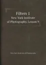 Filters 1. New York Institute of Photography. Lesson 9 - New York Institute of Photography